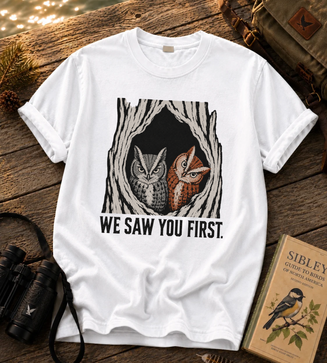 We Saw You First T Shirt