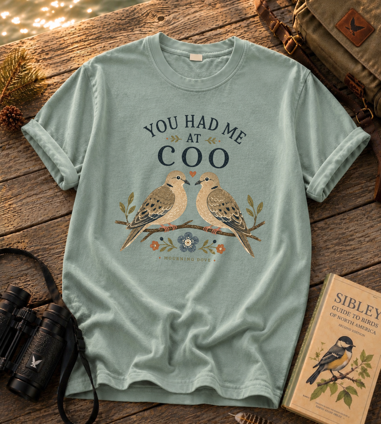 You Had Me at Coo T Shirt