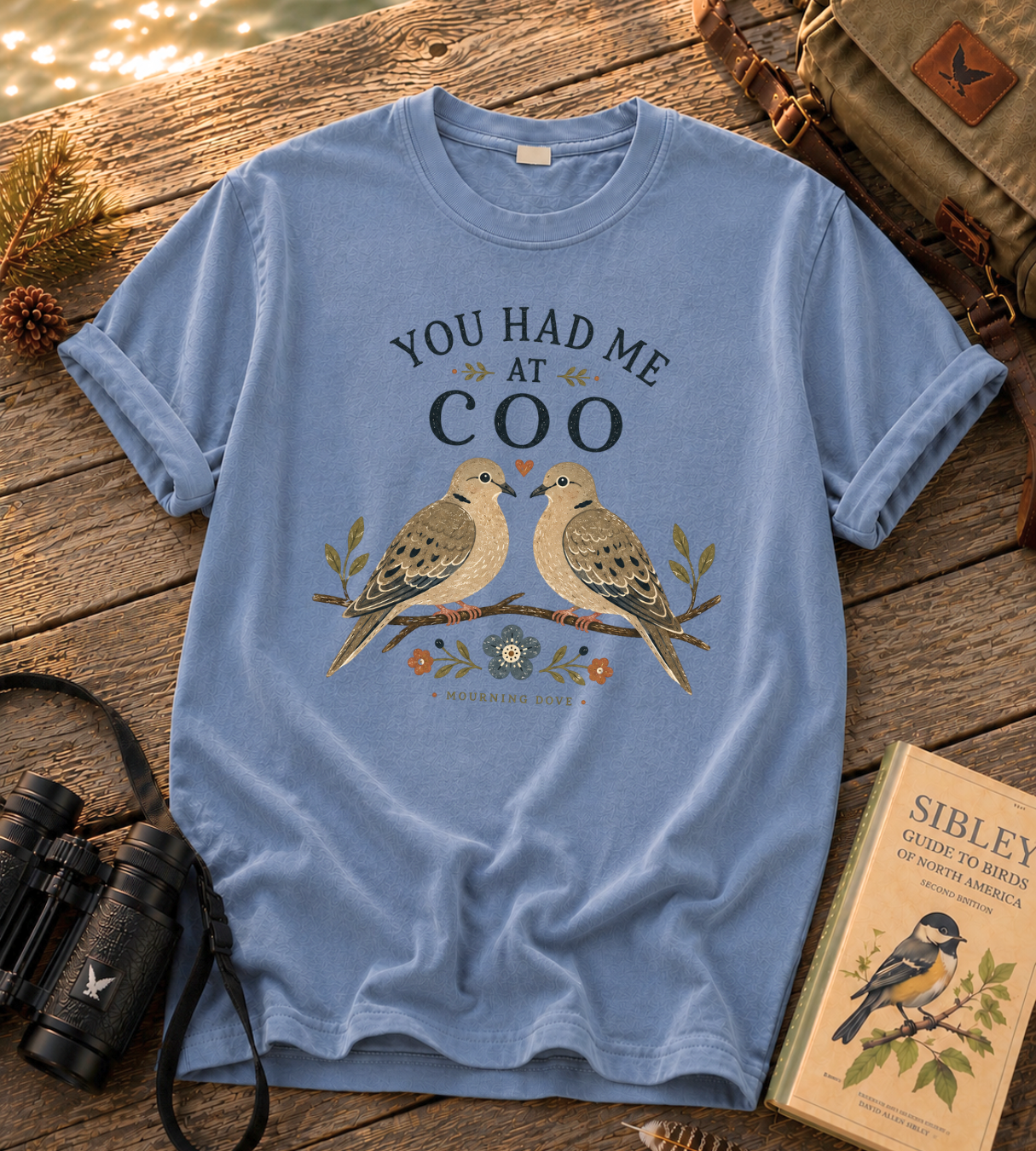 You Had Me at Coo T Shirt