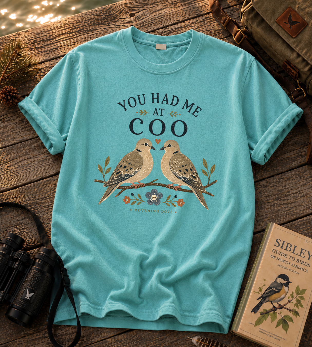 You Had Me at Coo T Shirt