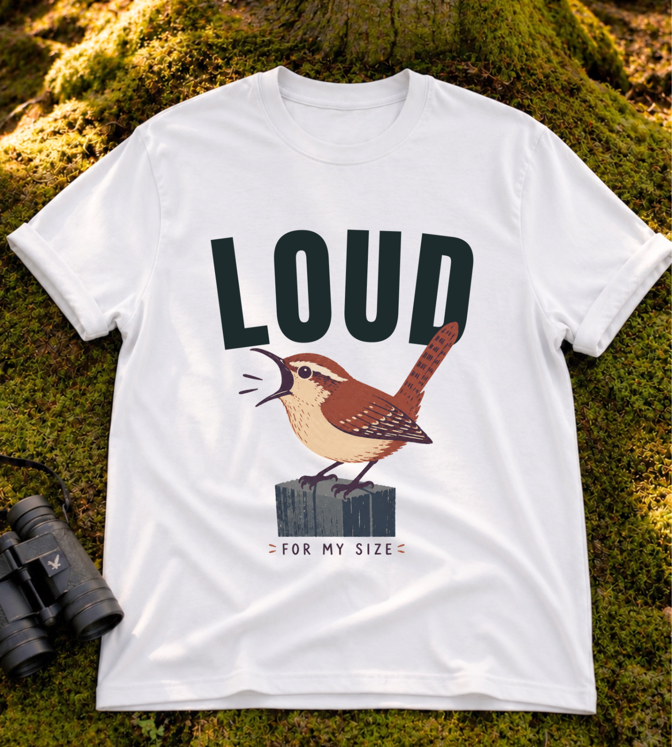 Loud For My Size T Shirt