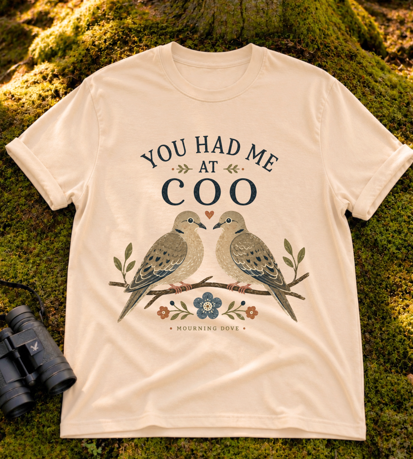 You Had Me at Coo T Shirt