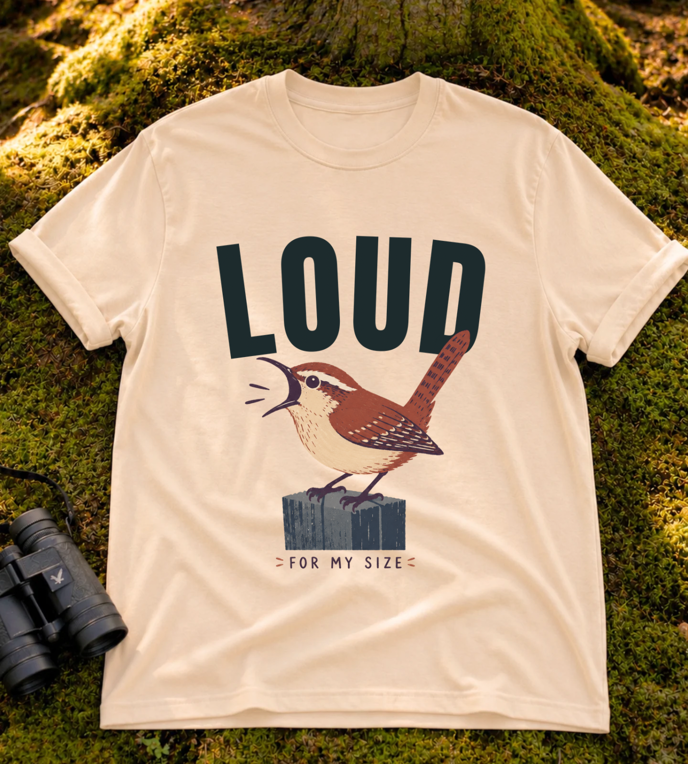 Loud For My Size T Shirt