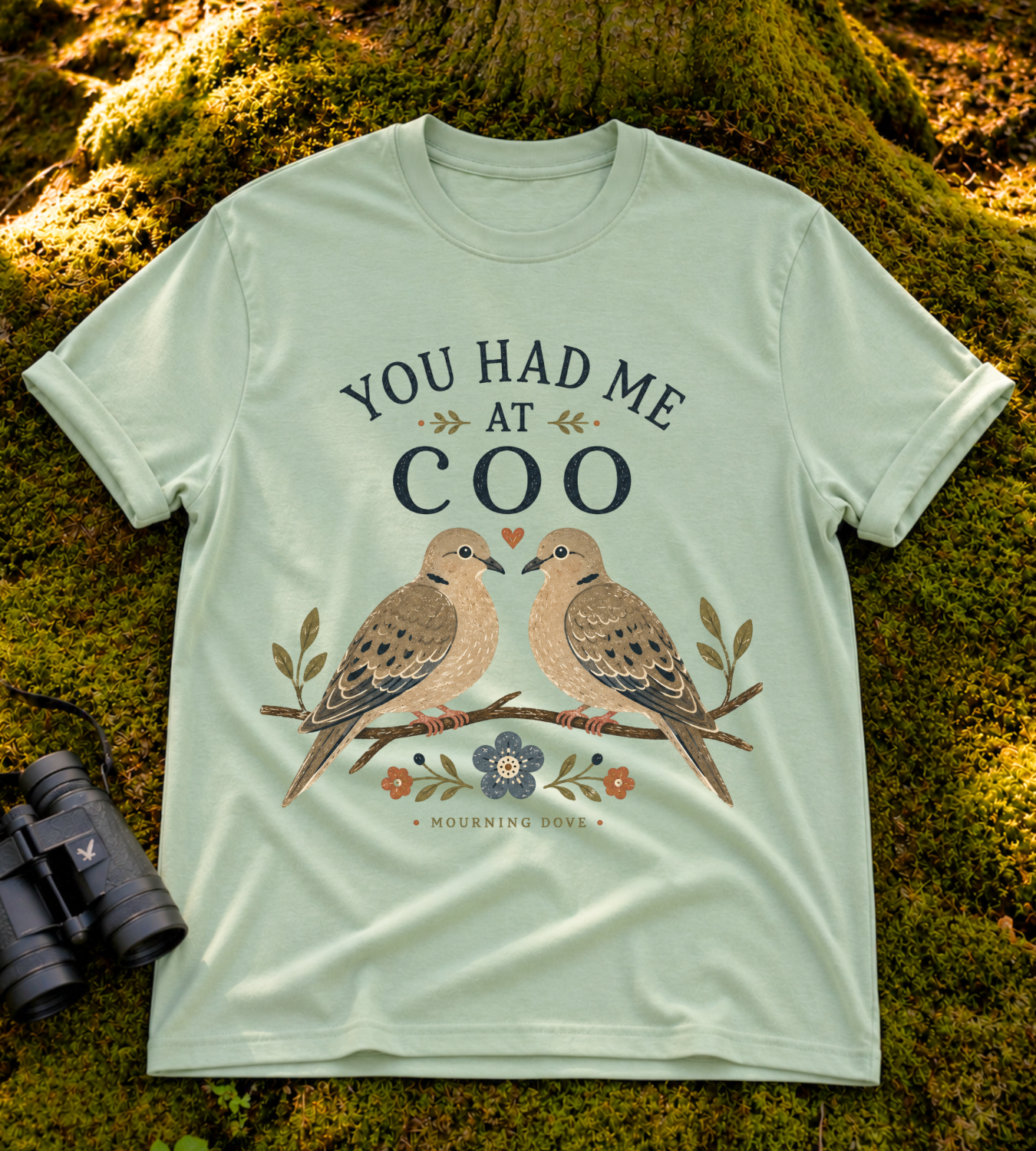 You Had Me at Coo T Shirt