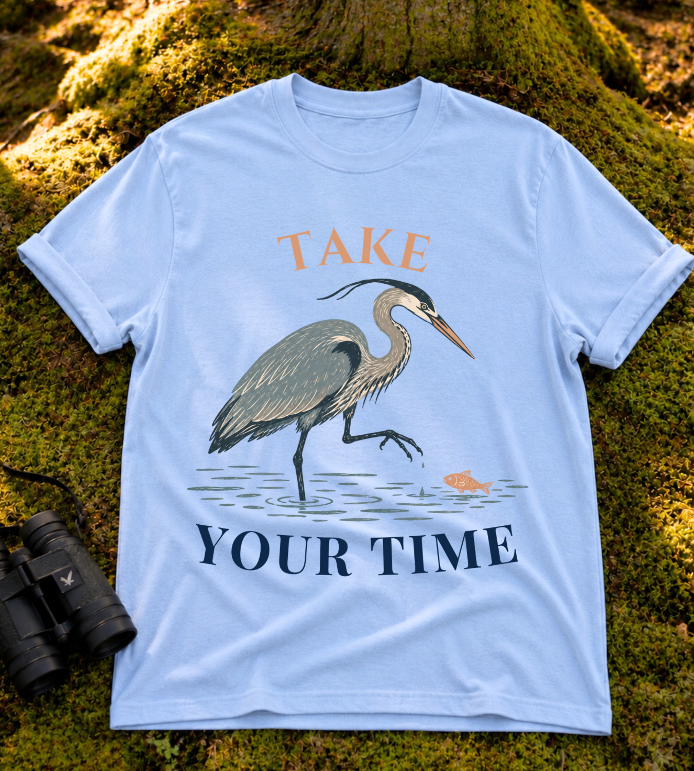 Take Your Time T Shirt