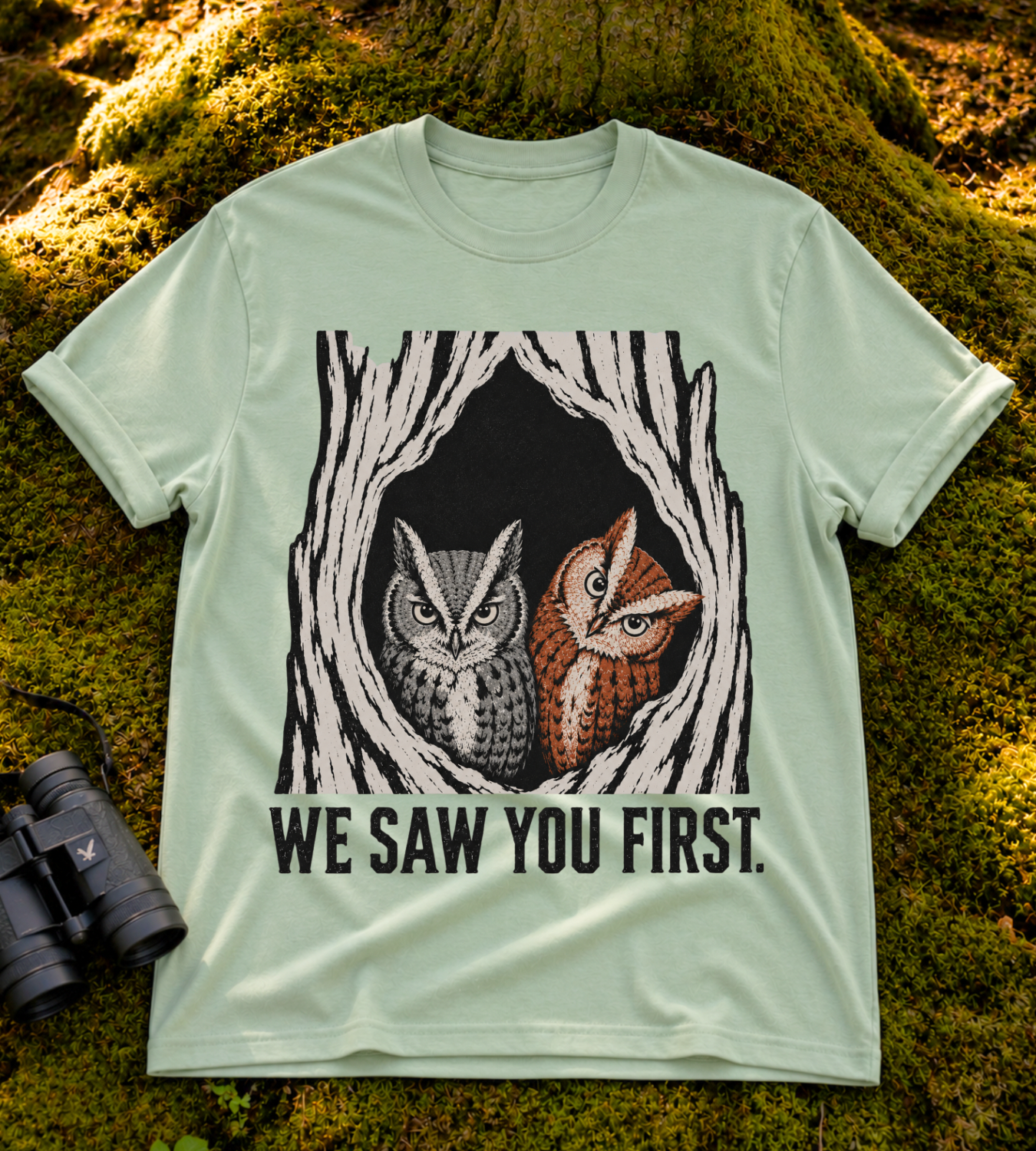 We Saw You First T Shirt